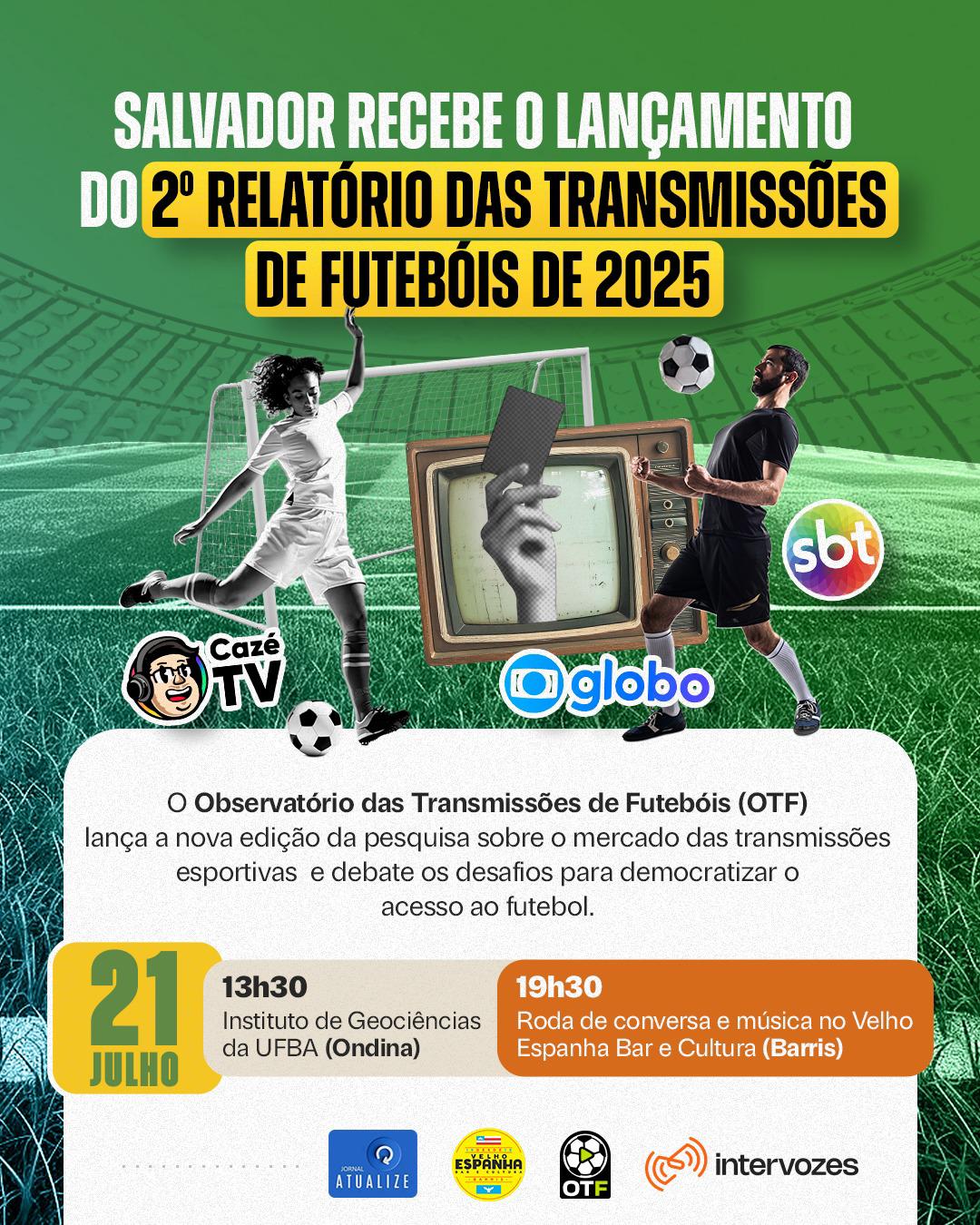 Relatório das Transmissões de Futebóis será lançado em Salvador Relatório das Transmissões de Futebóis será lançado em Salvador